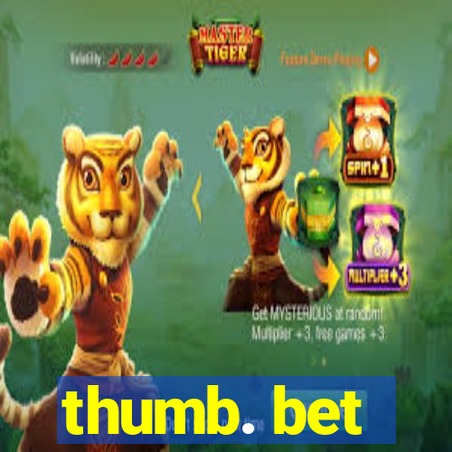 thumb. bet